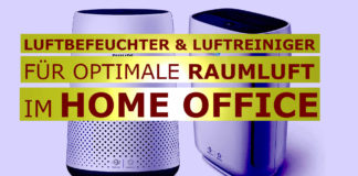 Luftbefeuchter & Luftreiniger für bessere Raumluft im HomeOffice Luftbefeuchter - Luftfreiniger - HomewOffice zu Hause