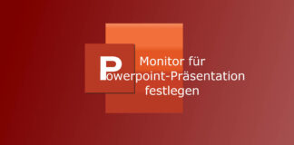Bildschirm für Powerpoint-Präsentation festlegen Monitor für Powerpoint-Präsentation festlegen - Anleitung Tipps Tutorial Guide